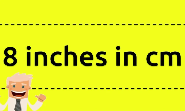 8 Inches