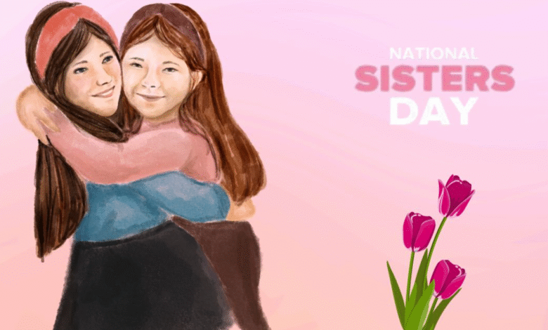 National Sisters Day 2025